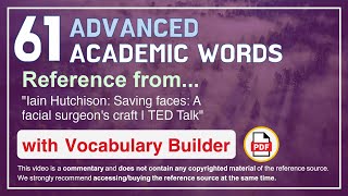 61 Advanced Academic Words Ref from "Iain Hutchison: Saving faces: A facial surgeon's craft | TED"