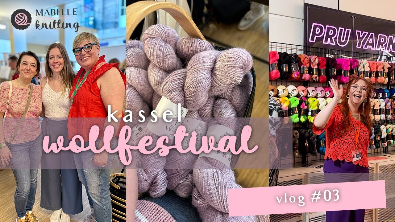 Wollfestival Kassel VLOG #03 | Tolle neue Wolle und schöne Begegnungen
