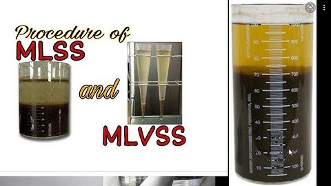 Procedure of MLSS and MLVSS. What is MLSS and MLVSS ?