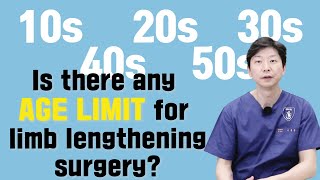 Is there any age limit for limb lengthening surgery?