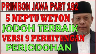 5 Neptu Weton Jodoh “TERBAIK” Versi 9 Macam Perhitungan Perjodohan | Primbon Jawa Syari’ah MS182 screenshot 5