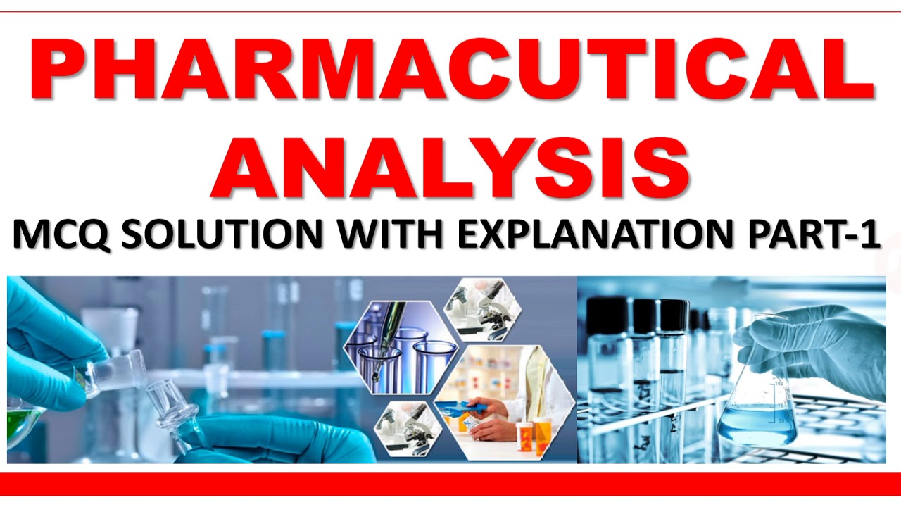 PHARMACEUTICAL ANALYSIS MCQ SOLUTIONS WITH EXPLANATION PART1 YouTube