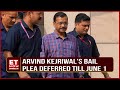 Delhi Court Delays Arvind Kejriwal