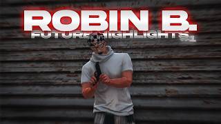 Future RP Highlights #1 | Robin B.