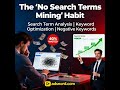 Search Term Analysis- The No Search Terms Mining Habit Killing Your Google Ads ROI