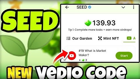 What is Market Maker? | SEED New Vedio Code | SEED Verify Code #19 Vedio | SEED 🌱