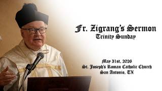 Fr. Zigrang's Sermon - Trinity Sunday 2026