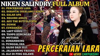 Niken Salindry Full Album Terbaru - Perceraian Lara - Dirantai Digelangi Rindu - Salah Apa #terbaru