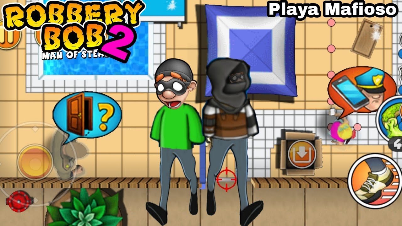 Robbery Bob 2 Use Two Super Thieves - Playa Mafioso Part 3
