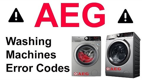 AEG Washing Machine All Error Codes And Solution Troubleshooting