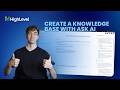 How To Create a Knowledge Base in HighLevel with Ask AI