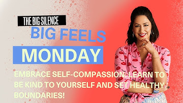 Embrace Self-Compassion: Learn to Be Kind to Yourself and Set Healthy Boundaries!