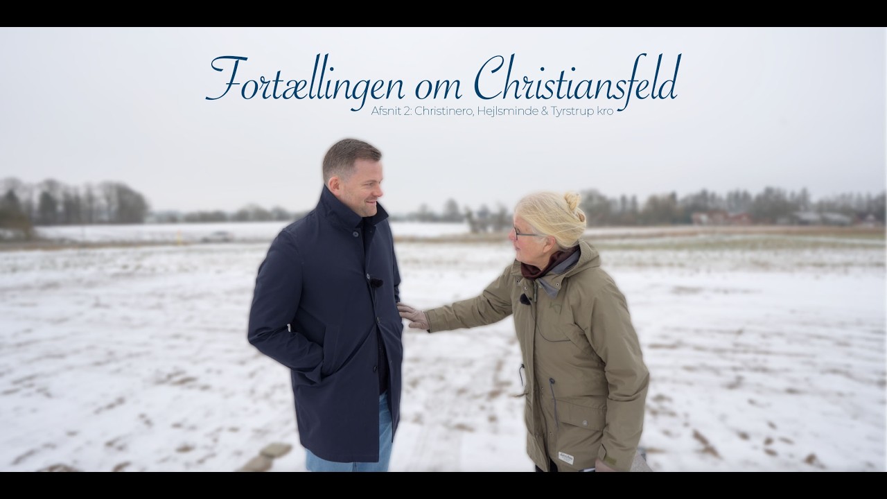 Fortællingen om Christiansfeld - afsnit 2: Hejlsminde, Christinero & Tyrstrup kro