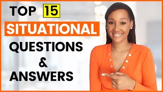 15 SITUATIONAL Interview Questions \& Answers (STAR METHOD Included)