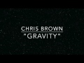 Chris Brown - Gravity (Stuck In The Middle) (CDQ)