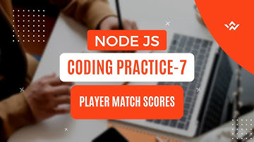 CCBP | Node Js  Coding Practice - 7 | Player Match Scores | All Test Cases Passed