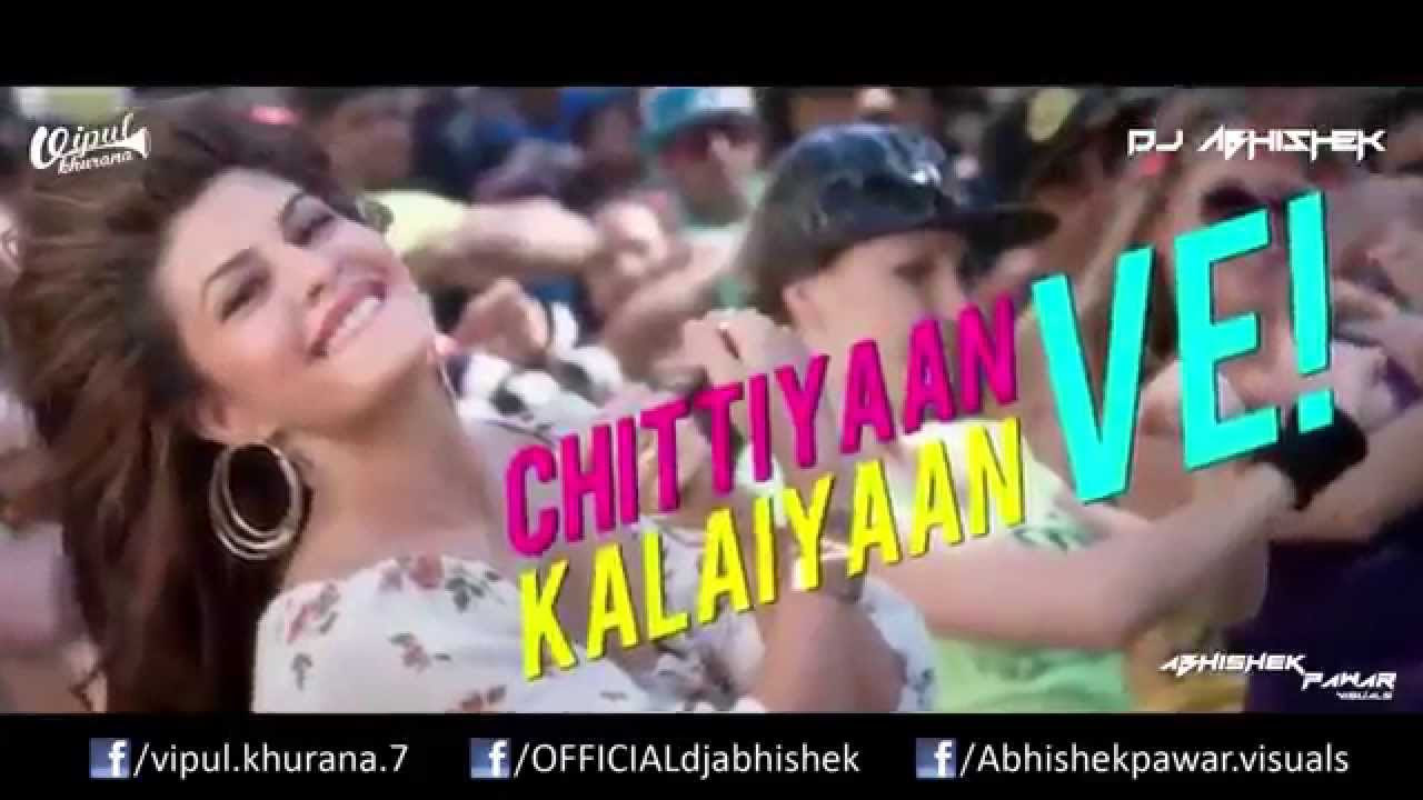 Chittiyaan Kalaiyaan REMIX   DJ ABHISHEK  DJ VIPUL KHURANA