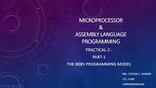 PRACTICAL-2: To study about programming model and 8085 instruction PART-1|MALP|3330705|GTU