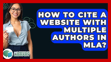 How To Cite A Website With Multiple Authors In MLA? - The Language Library