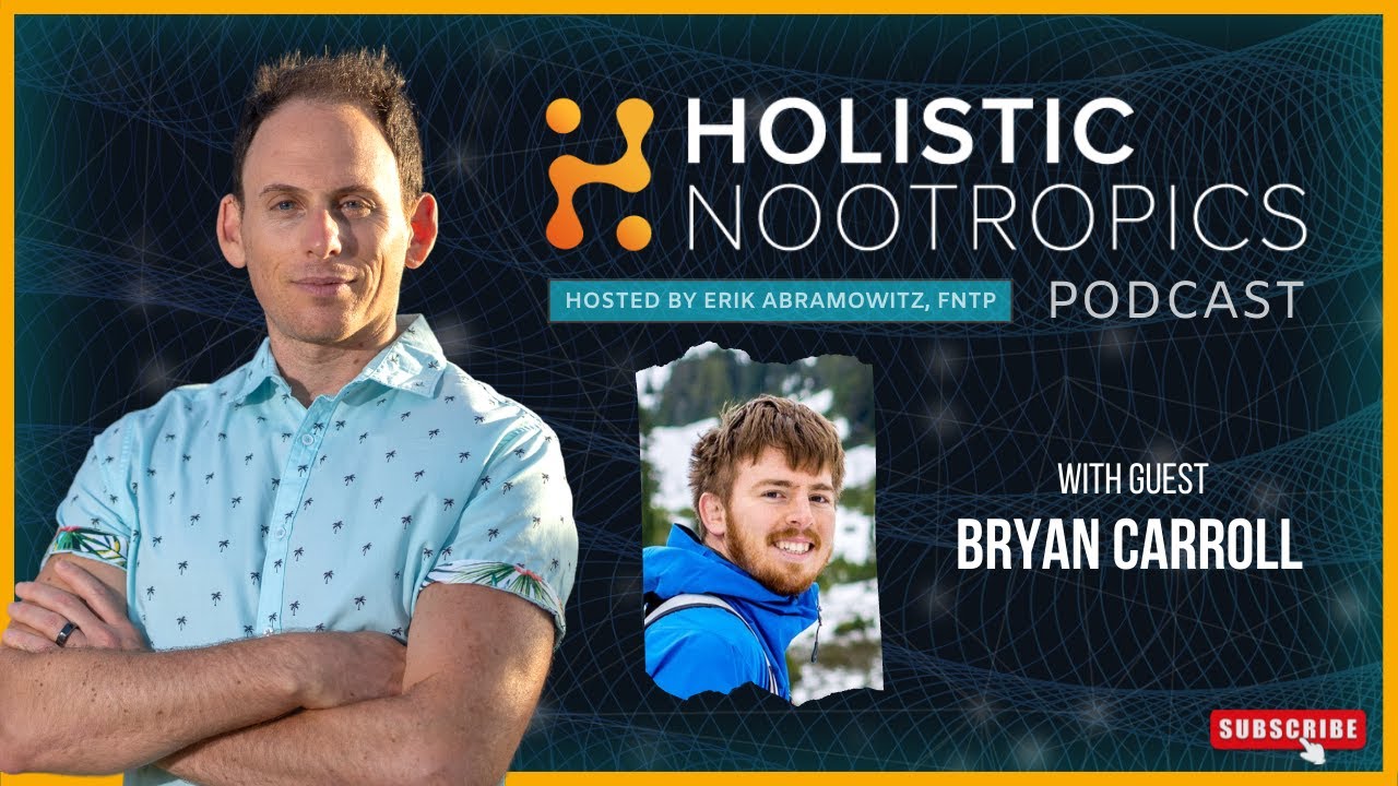 The Mental Benefits Of Reconnecting With Nature with Bryan Carroll CFMP, NTP, FAFS (Ep 18)