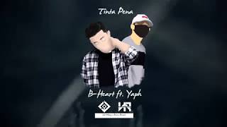 B-Heart Feat Yaph - Tinta Pena  Lyrics Video (Prod. LQMusiq)