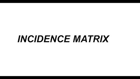 Graph Theory _ Mod 5.2 INCIDENCE MATRIX
