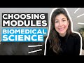 Choosing Modules for Biomedical Sciences | Things to Consider | Atousa