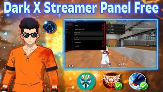 Dark X Streamer Panel Free Root Device 🔥 || Free Fire Streamer Panel Main Id Safe 🌠 || GEBLU X4X
