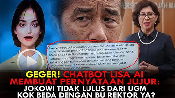 GEGER! JAWABAN MENGEJUTKAN CHATBOT LISA AI UGM: JOKOWI TDK LULUS SARJANA? KOK BEDA DENGAN BU REKTOR