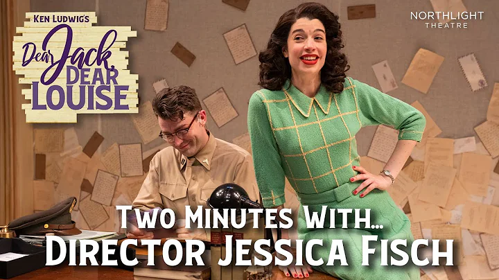 Two Minutes with Director Jessica Fisch | DEAR JAC...