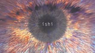 Video thumbnail of "ISHI - Moon Watcher"