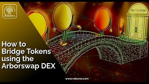 How To Bridge Tokens Using The ArborSwap DEX : Step by Step tutorial