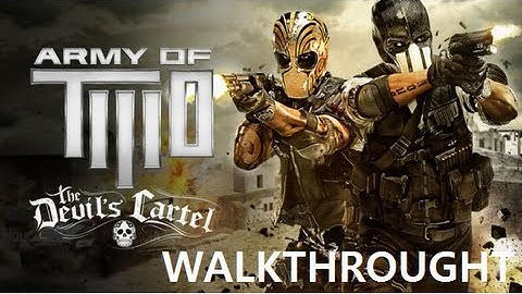 ARMY OF TWO THE DEVILS CARTEL #4
