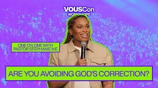 Are You Avoiding God's Correction? — Stephanie Ike by VOUS Friends + Family 106 views 6 months ago 5 minutes, 20 seconds