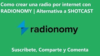 馃憠 COMO CREAR UNA RADIO POR INTERNET CON RADIONOMY | Alternativa a SHOUTCAST