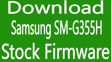 How To Download Samsung Galaxy SM-G355H Stock Firmware ( Flash File )