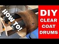 Restoring An Old Drum Set - Part 3: DIY Clear Coat Finish
