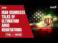 IRAN REJECTS TRUMP’S ULTIMATUM! New 14-Point Proposal Sent To US Through Pakistan | Iran War | N18G
