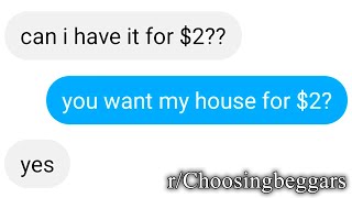 r/Choosingbeggars | stop