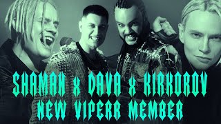 new viperr member SHAMAN x DAVA x KIRKOROV [MASHUP]