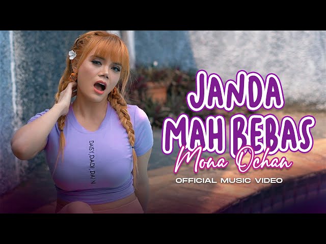 Mona Ochan - Janda Mah Bebas (Official Music Video) class=
