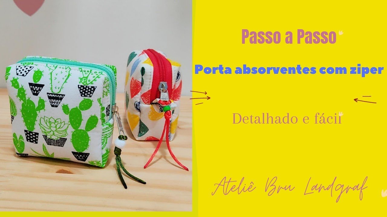 Porta absorventes com zíper. Passo a passo para iniciantes !