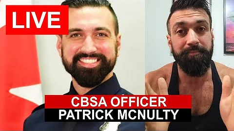 LIVE CBSA OFFICER PATRICK MCNULTY