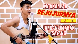 ARMADA -  KATAKAN SEJUJURNYA LIRIK BY TRI SUAKA