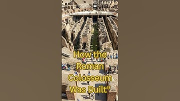 How the Roman Colosseum Was Built? Explained #romancolosseum #ancient #romanticstatus