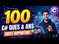 100 Most Important C# Interview Questions 🔥 | Crack .NET Interviews | Beginner to Advanced