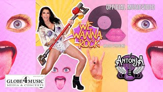 We wanna Rock - Antonja (Official Music Video)