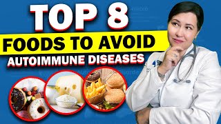 TOP 8 Foods To Avoid if You Have  Autoimmune  Disease: Insights from a Rheumatologist