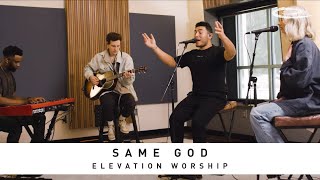ELEVATION WORSHIP - Same God: Song Session chords