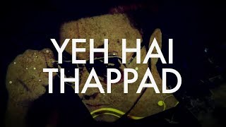 Thappad | Full Video | Raftaar | WTF Mixtape | Vol 1